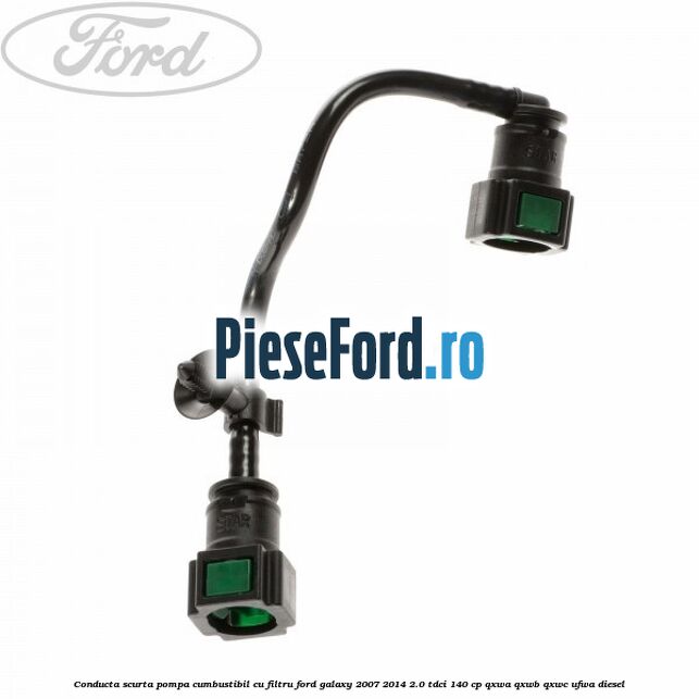 Conducta scurta pompa cumbustibil cu filtru Ford Galaxy 2007-2014 2.0 TDCi 140 cp QXWA, QXWB, QXWC, UFWA diesel