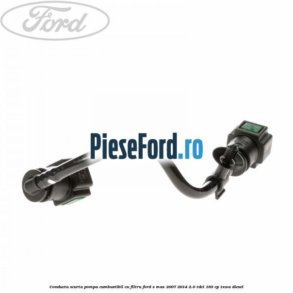 Conducta scurta pompa cumbustibil cu filtru Ford S-Max 2007-2014 2.0 TDCi 163 cp Conducta scurta pompa cumbustibil cu filtru Ford S-Max 2007-2014 2.0 TDCi 163 cp TXWA diesel