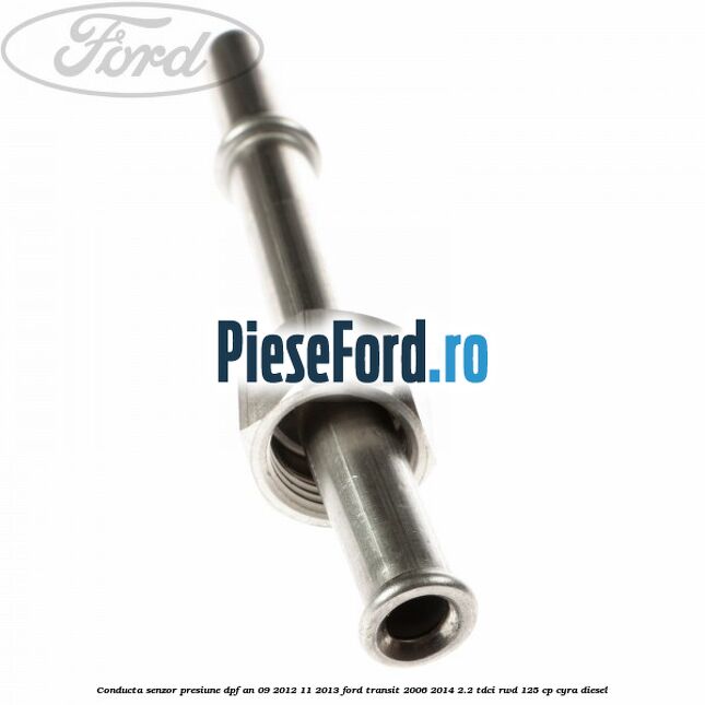 Conducta senzor presiune DPF an 09/2012-11/2013 Ford Transit 2006-2014 2.2 TDCi RWD 125 cp CYRA diesel