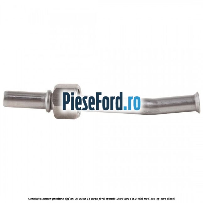 Conducta senzor presiune DPF an 09/2012-11/2013 Ford Transit 2006-2014 2.2 TDCi RWD 155 cp Conducta senzor presiune DPF an 09/2012-11/2013 Ford Transit 2006-2014 2.2 TDCi RWD 155 cp CVRC diesel