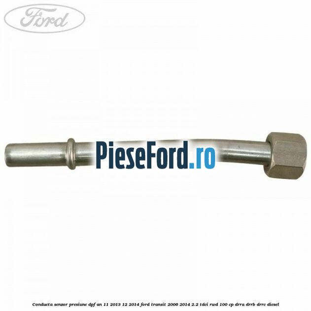 Conducta senzor presiune DPF an 11/2013-12/2014 Ford Transit 2006-2014 2.2 TDCi RWD 100 cp DRRA, DRRB, DRRC diesel