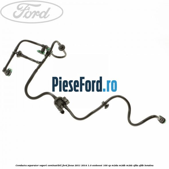 Conducta separator vapori combustibil Ford Focus 2011-2014 1.0 EcoBoost 100 cp M2DA, M2DB, M2DC, SFDA, SFDB benzina