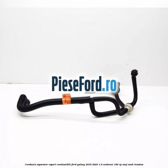 Conducta separator vapori combustibil Ford Galaxy 2015-2023 1.5 EcoBoost 160 cp Conducta separator vapori combustibil Ford Galaxy 2015-2023 1.5 EcoBoost 160 cp UNCJ, UNCK benzina