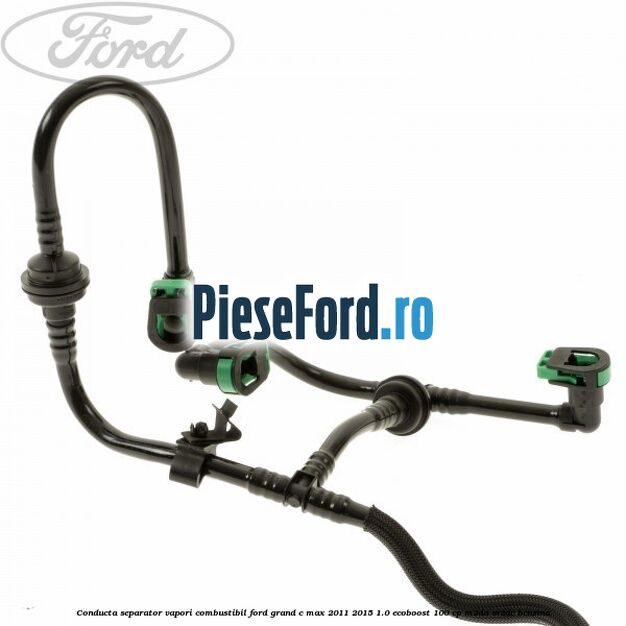 Conducta separator vapori combustibil Ford Grand C-Max 2011-2015 1.0 EcoBoost 100 cp Conducta separator vapori combustibil Ford Grand C-Max 2011-2015 1.0 EcoBoost 100 cp M2DA, M2DC benzina