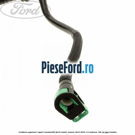 Conducta separator vapori combustibil Ford Transit Connect 2013-2018 1.6 EcoBoost 150 cp JQGA benzina