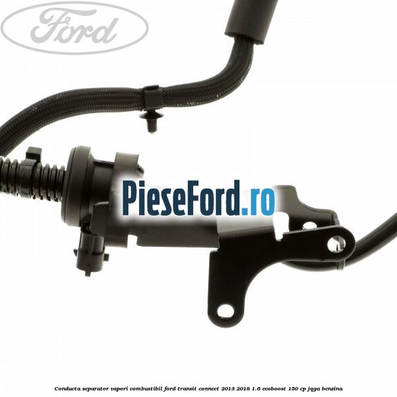 Conducta separator vapori combustibil Ford Transit Connect 2013-2018 1.6 EcoBoost 150 cp JQGA benzina