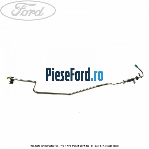 Conducta servodirectie racitor ulei Ford Transit 2006-2014 2.4 TDCi 140 cp H9FB diesel