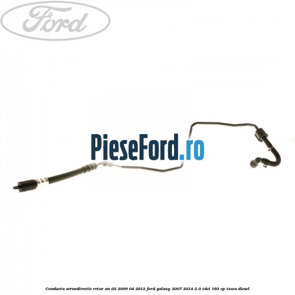 Conducta servodirectie retur an 02/2009-04/2012 Ford Galaxy 2007-2014 2.0 TDCi 163 cp Conducta servodirectie retur an 02/2009-04/2012 Ford Galaxy 2007-2014 2.0 TDCi 163 cp TXWA diesel
