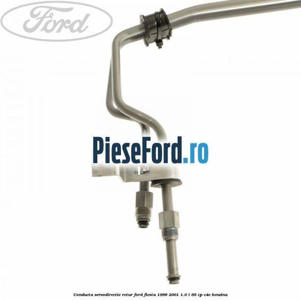 Conducta servodirectie retur Ford Fiesta 1996-2001 1.0 i 65 cp C4E benzina