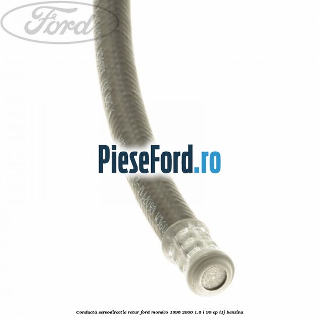 Conducta servodirectie retur Ford Mondeo 1996-2000 1.6 i 90 cp L1J benzina