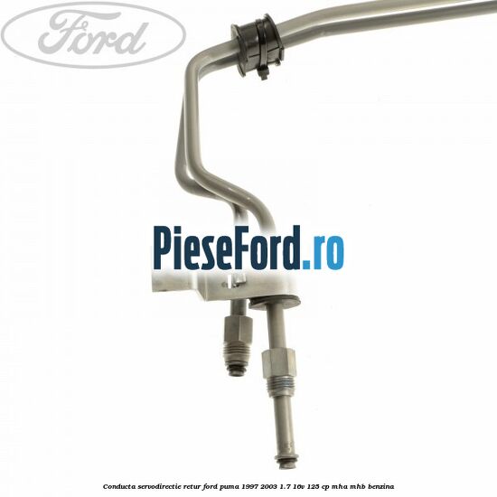 Conducta servodirectie retur Ford Puma 1997-2003 1.7 16V 125 cp MHA, MHB benzina