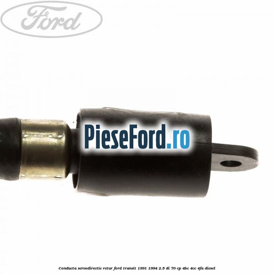 Conducta servodirectie retur Ford Transit 1991-1994 2.5 DI 70 cp Conducta servodirectie retur Ford Transit 1991-1994 2.5 DI 70 cp 4BC, 4CC, 4FA diesel