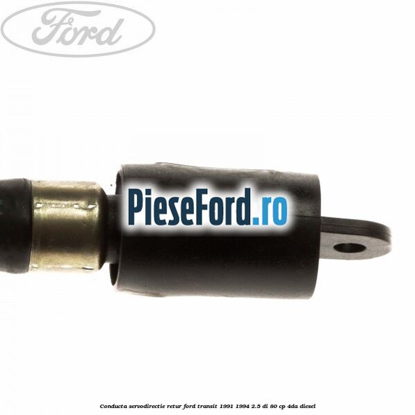 Conducta servodirectie retur Ford Transit 1991-1994 2.5 DI 80 cp 4DA diesel