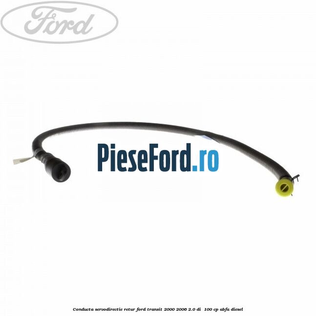 Conducta servodirectie retur Ford Transit 2000-2006 2.0 DI  100 cp ABFA diesel