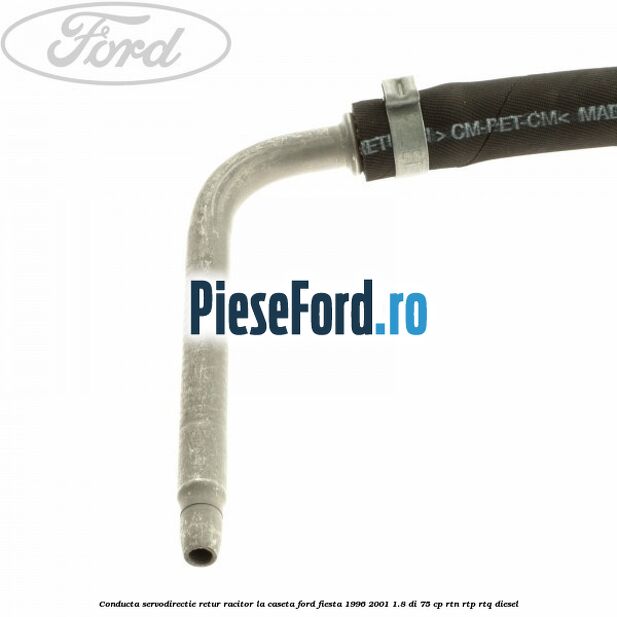 Conducta servodirectie retur racitor la caseta Ford Fiesta 1996-2001 1.8 DI 75 cp RTN, RTP, RTQ diesel