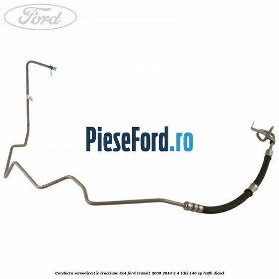 Conducta servodirectie tractiune 4x4 Ford Transit 2006-2014 2.4 TDCi 140 cp Conducta servodirectie tractiune 4x4 Ford Transit 2006-2014 2.4 TDCi 140 cp H9FB diesel