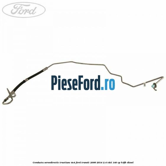 Conducta servodirectie tractiune 4x4 Ford Transit 2006-2014 2.4 TDCi 140 cp Conducta servodirectie tractiune 4x4 Ford Transit 2006-2014 2.4 TDCi 140 cp H9FB diesel