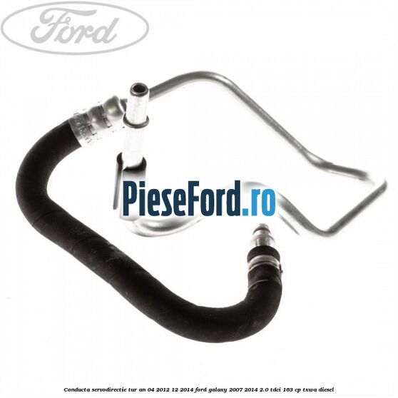 Conducta servodirectie tur an 04/2012-12/2014 Ford Galaxy 2007-2014 2.0 TDCi 163 cp TXWA diesel