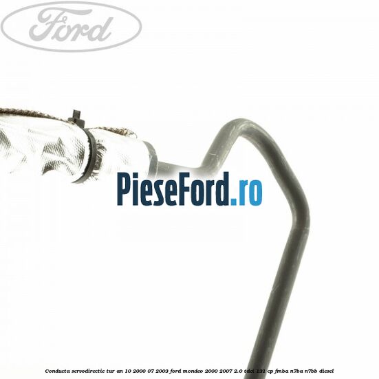 Conducta servodirectie tur an 10/2000-07/2003 Ford Mondeo 2000-2007 2.0 TDCi 131 cp FMBA, N7BA, N7BB diesel