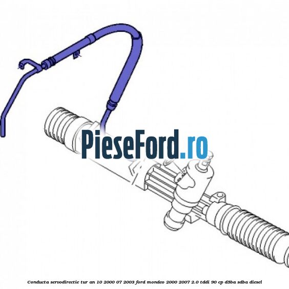 Conducta servodirectie tur an 10/2000-07/2003 Ford Mondeo 2000-2007 2.0 TDDI 90 cp D5BA, SDBA diesel