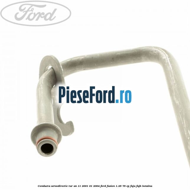 Conducta servodirectie tur an 11/2001-01/2004 Ford Fusion 1.25 75 cp FUJA, FUJB benzina