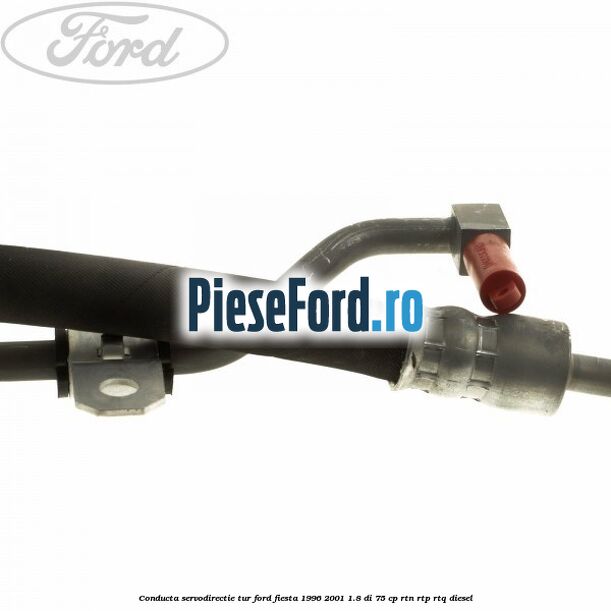 Conducta servodirectie tur Ford Fiesta 1996-2001 1.8 DI 75 cp RTN, RTP, RTQ diesel