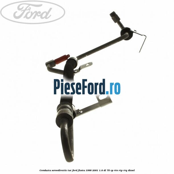 Conducta servodirectie tur Ford Fiesta 1996-2001 1.8 DI 75 cp RTN, RTP, RTQ diesel