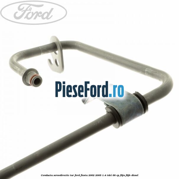 Conducta servodirectie tur Ford Fiesta 2002-2005 1.4 TDCi 68 cp F6JA, F6JB diesel