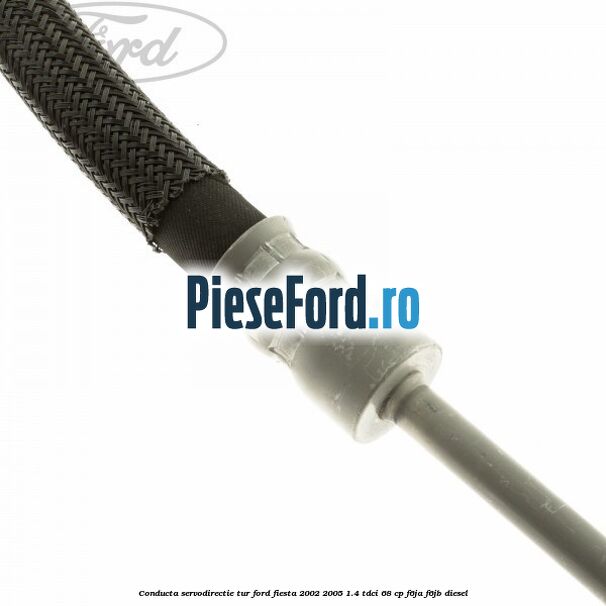 Conducta servodirectie tur Ford Fiesta 2002-2005 1.4 TDCi 68 cp F6JA, F6JB diesel