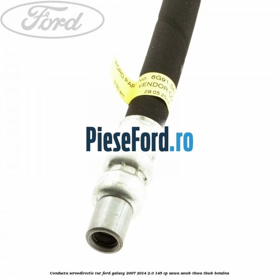 Conducta servodirectie tur Ford Galaxy 2007-2014 2.0 145 cp Conducta servodirectie tur Ford Galaxy 2007-2014 2.0 145 cp AOWA, AOWB, TBWA, TBWB benzina