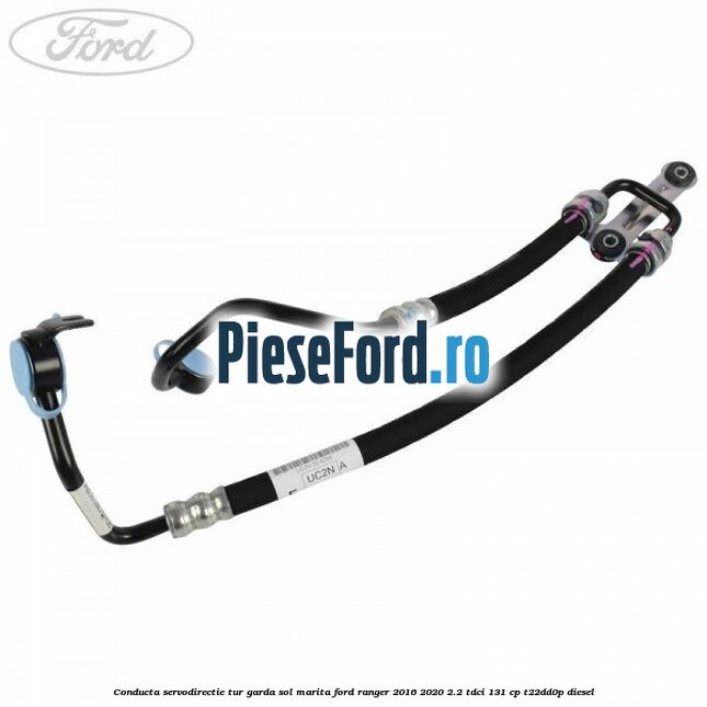 Conducta servodirectie tur garda sol marita Ford Ranger 2016-2020 2.2 TDCi 131 cp T22DD0P diesel