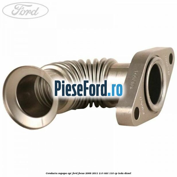 Conducta supapa EGR Ford Focus 2008-2011 2.0 TDCi 110 cp Conducta supapa EGR Ford Focus 2008-2011 2.0 TDCi 110 cp IXDA diesel