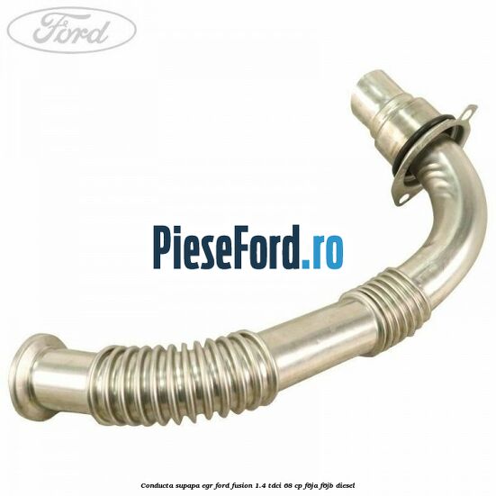 Conducta supapa EGR Ford Fusion 1.4 TDCi 68 cp Conducta supapa EGR Ford Fusion 1.4 TDCi 68 cp F6JA, F6JB diesel