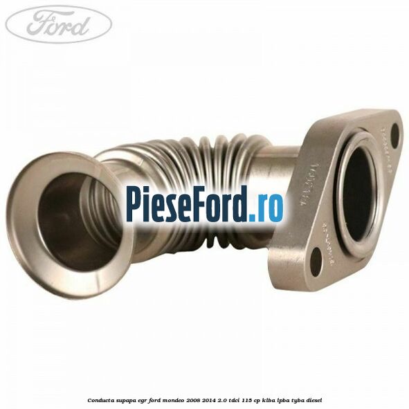 Conducta supapa EGR Ford Mondeo 2008-2014 2.0 TDCi 115 cp Conducta supapa EGR Ford Mondeo 2008-2014 2.0 TDCi 115 cp KLBA, LPBA, TYBA diesel