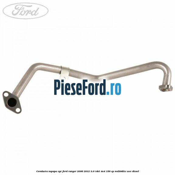 Conducta supapa EGR Ford Ranger 2006-2012 3.0 TDCi 4x4 156 cp MD30DITC, WEC diesel
