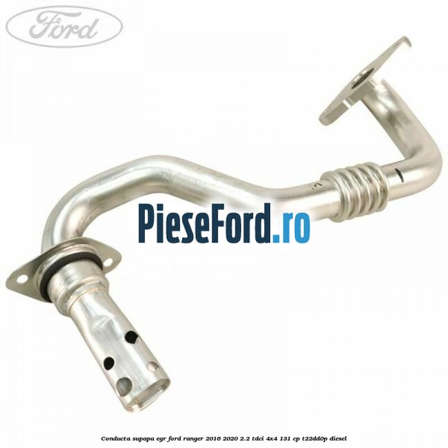 Conducta supapa EGR Ford Ranger 2016-2020 2.2 TDCi 4x4 131 cp T22DD0P diesel