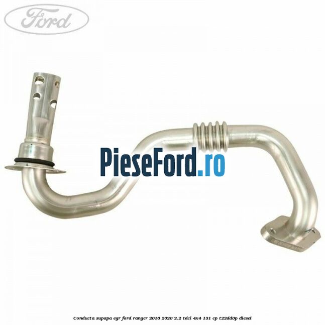 Conducta supapa EGR Ford Ranger 2016-2020 2.2 TDCi 4x4 131 cp T22DD0P diesel