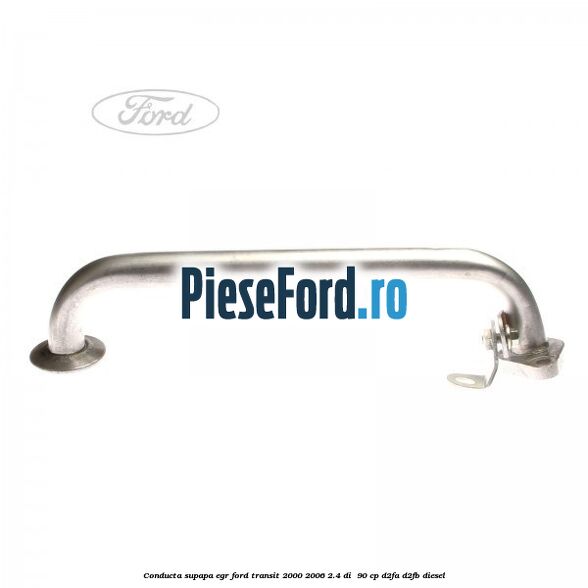 Conducta supapa EGR Ford Transit 2000-2006 2.4 DI 90 cp Conducta supapa EGR Ford Transit 2000-2006 2.4 DI 90 cp D2FA, D2FB diesel