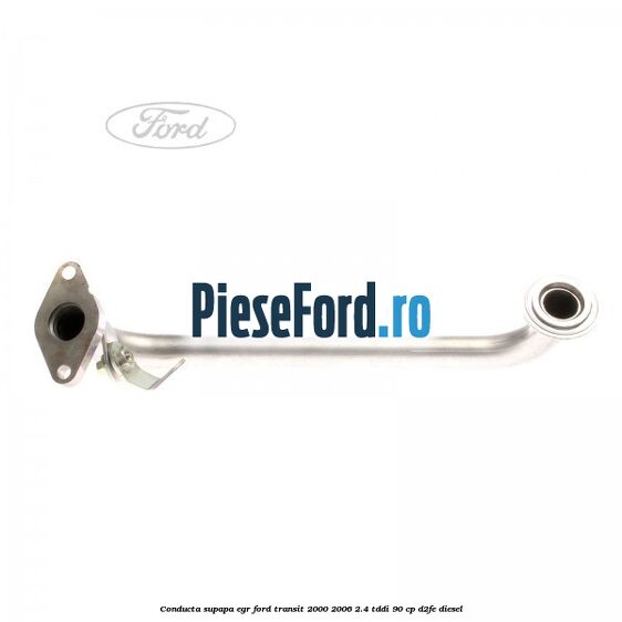 Conducta supapa EGR Ford Transit 2000-2006 2.4 TDdi 90 cp D2FE diesel