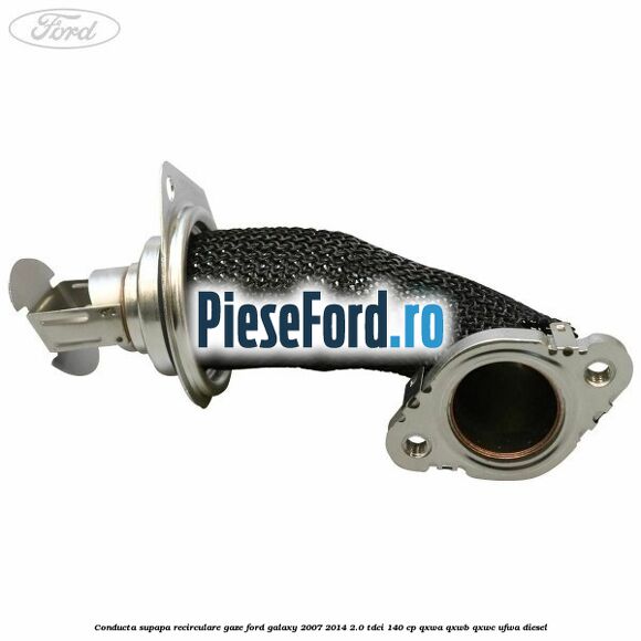 Conducta supapa recirculare gaze Ford Galaxy 2007-2014 2.0 TDCi 140 cp QXWA, QXWB, QXWC, UFWA diesel