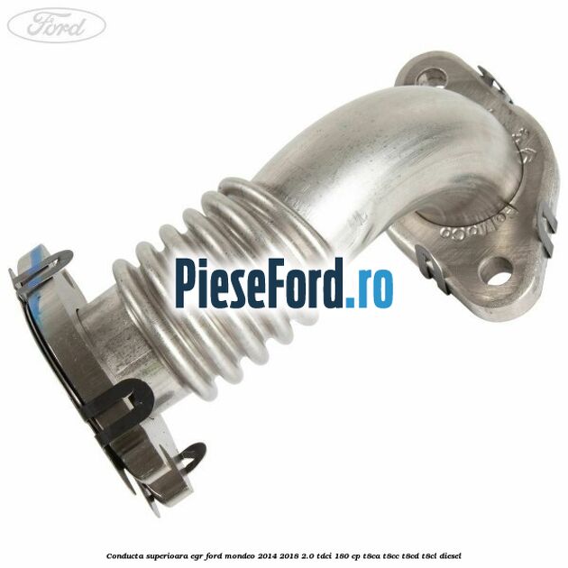 Conducta superioara EGR Ford Mondeo 2014-2018 2.0 TDCi 180 cp T8CA, T8CC, T8CD, T8CL diesel