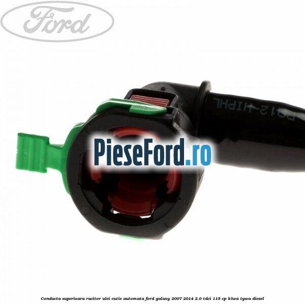 Conducta superioara racitor ulei cutie automata Ford Galaxy 2007-2014 2.0 TDCi 115 cp KLWA, TYWA diesel