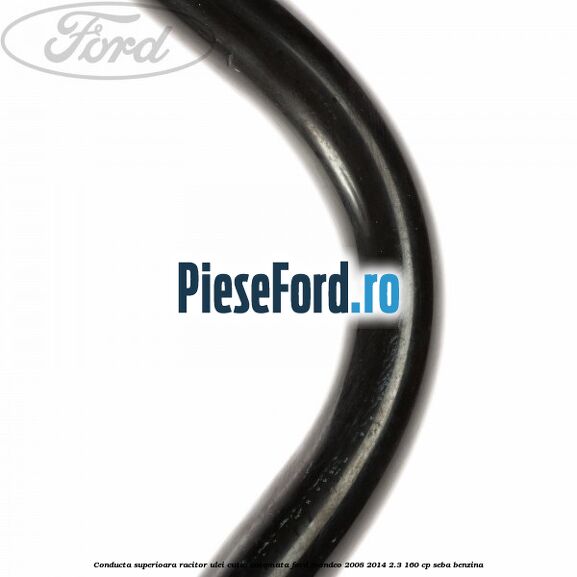 Conducta superioara racitor ulei cutie automata Ford Mondeo 2008-2014 2.3 160 cp SEBA benzina