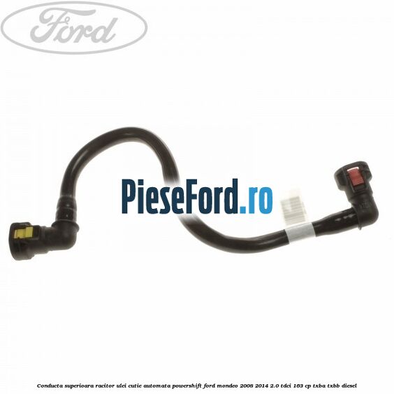 Conducta superioara racitor ulei cutie automata Powershift Ford Mondeo 2008-2014 2.0 TDCi 163 cp TXBA, TXBB diesel