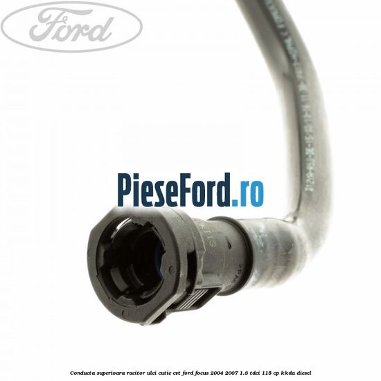 Conducta superioara racitor ulei cutie CVT Ford Focus 2004-2007 1.8 TDCi 115 cp KKDA diesel