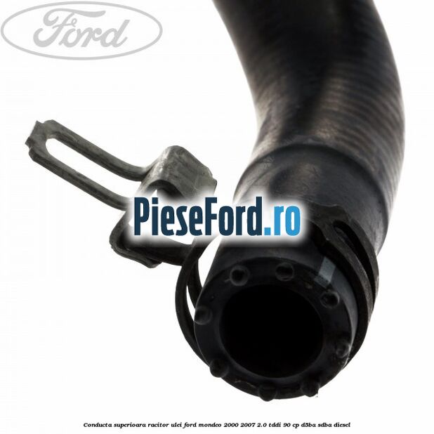 Conducta superioara racitor ulei Ford Mondeo 2000-2007 2.0 TDDI 90 cp D5BA, SDBA diesel