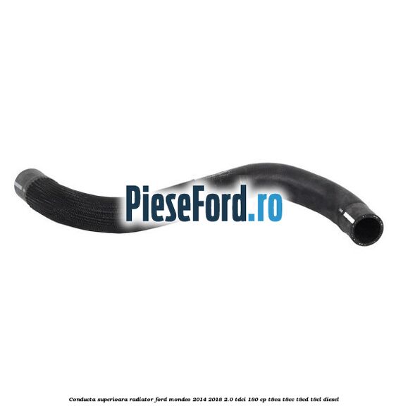 Conducta superioara radiator Ford Mondeo 2014-2018 2.0 TDCi 180 cp