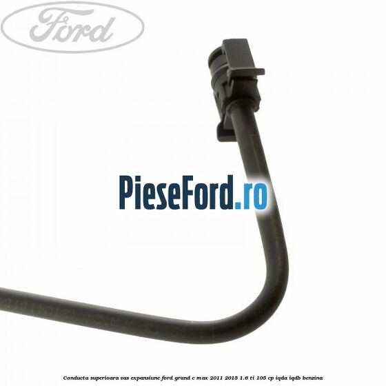 Conducta superioara vas expansiune Ford Grand C-Max 2011-2015 1.6 Ti 105 cp IQDA, IQDB benzina