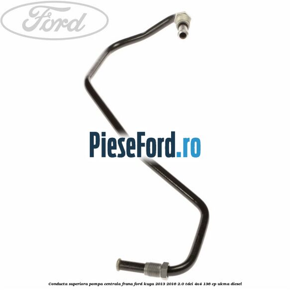 Conducta superiora pompa centrala frana Ford Kuga 2013-2016 2.0 TDCi 4x4 136 cp UKMA diesel