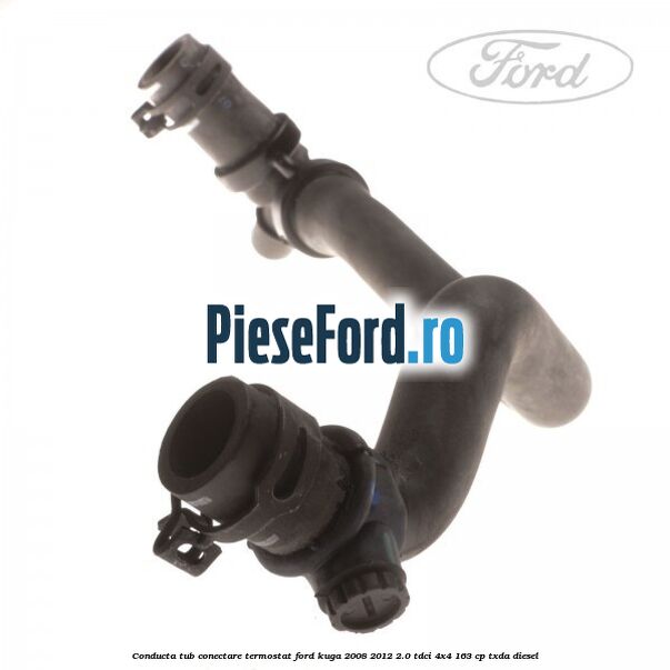 Conducta tub conectare termostat Ford Kuga 2008-2012 2.0 TDCI 4x4 163 cp Conducta tub conectare termostat Ford Kuga 2008-2012 2.0 TDCI 4x4 163 cp TXDA diesel
